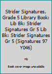 Paperback Strider Signatures, Grade 5 Library Book: Lib Bk: Strider Signatures Gr 5 Lib Bk: Strider Signatures Gr 5 (Signatures 97 Y046) Book