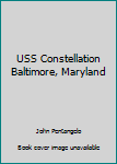 Paperback USS Constellation Baltimore, Maryland Book