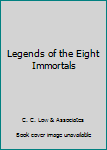 Paperback Legends of the Eight Immortals Book