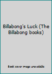 Paperback Billabong's Luck (The Billabong books) Book