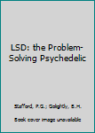 Mass Market Paperback LSD: the Problem-Solving Psychedelic Book