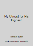 Unknown Binding My Utmost for His Highest Book