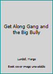 Paperback Get Along Gang and the Big Bully Book