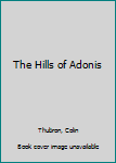 Hardcover The Hills of Adonis Book