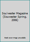 Paperback Sou'wester Magazine (Souwester Spring, 2006) Book