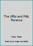 Paperback The Uffizi and Pitti, Florence Book