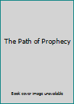 Hardcover The Path of Prophecy Book