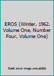 Hardcover EROS (Winter, 1962. Volume One, Number Four, Volume One) Book
