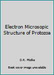 Unknown Binding Electron Microsopic Structure of Protozoa Book