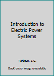 Hardcover Introduction to Electric Power Systems Book