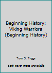 Hardcover Beginning History: Viking Warriors (Beginning History) Book