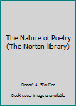 Paperback The Nature of Poetry (The Norton library) Book