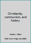 Hardcover Christianity, communism, and history Book