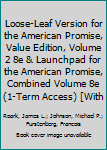 Loose-leaf Version for The American Promise, Value Edition, Volume 2 8e & LaunchPad for The American Promise, Combined Volume 8e (Six-Month Access)