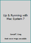 Hardcover Up & Running with Mac System 7 Book