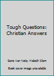 Paperback Tough Questions: Christian Answers Book