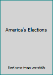 Hardcover America's Elections Book