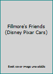 Board book Fillmore's Friends (Disney Pixar Cars) Book