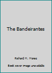 Mass Market Paperback The Bandeirantes Book
