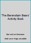 Paperback The Berenstain Bears' Activity Book