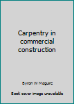 Hardcover Carpentry in commercial construction Book