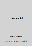 Paperback Heroes All Book