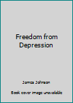 Paperback Freedom from Depression Book