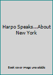 Hardcover Harpo Speaks...About New York Book