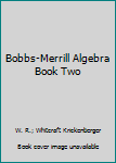 Hardcover Bobbs-Merrill Algebra Book Two Book