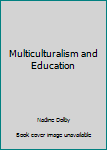 Paperback Multiculturalism and Education Book