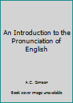 Paperback An Introduction to the Pronunciation of English Book