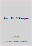Paperback Plum En El Parque Book