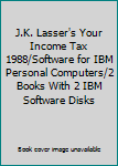 Hardcover J.K. Lasser's Your Income Tax 1988/Software for IBM Personal Computers/2 Books With 2 IBM Software Disks Book