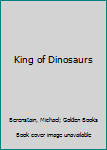 Paperback King of Dinosaurs Book