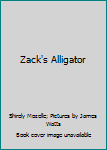 Hardcover Zack's Alligator Book