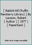 [ Rabbit Hill (Puffin Newberry Library) ] By Lawson, Robert ( Author ) [ 1977 ) [ Paperback ]