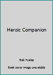 Unknown Binding Heroic Companion Book