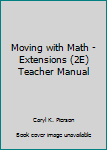 Spiral-bound Moving with Math - Extensions (2E) Teacher Manual Book