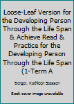 Loose Leaf Loose-Leaf Version for the Developing Person Through the Life Span & Achieve Read & Practice for the Developing Person Through the Life Span (1-Term A Book