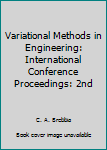 Variational Methods in Engineering: International Conference Proceedings: 2nd