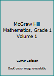 Spiral-bound McGraw Hill Mathematics, Grade 1 Volume 1 Book