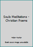 Hardcover Souls Meditations - Christian Poems Book