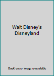 Hardcover Walt Disney's Disneyland Book