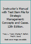 Paperback Instructor's Manual with Test Item File for Strategic Management: Concepts and Cases. 12th Edition. Book