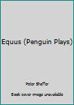 Paperback Equus (Penguin Plays) Book