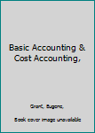 Unknown Binding Basic Accounting & Cost Accounting, Book