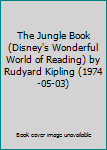 The Jungle Book (Disney's Wonderful World of Reading) by Rudyard Kipling (1974-05-03)