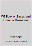 Paperback WI Book of Salsas and Unusual Preserves Book