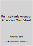 Hardcover Pennsylvania Avenue: America's Main Street Book