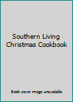 Hardcover Southern Living Christmas Cookbook Book
